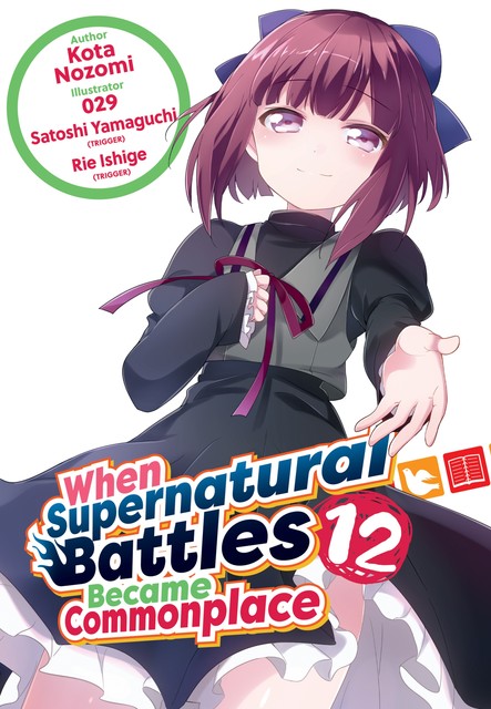 When Supernatural Battles Became Commonplace: Volume 12, Kota Nozomi