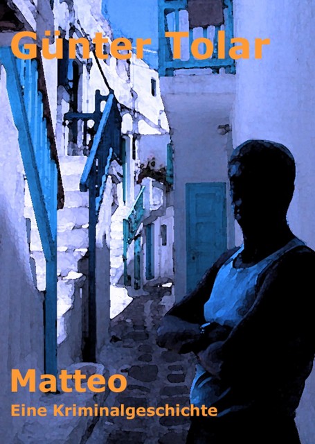 Matteo, Günter Tolar