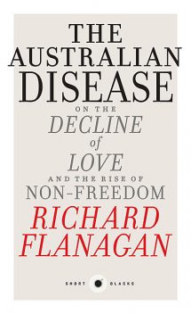 Australian Disease, Richard Flanagan