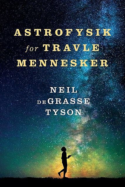 Astrofysik for travle mennesker (Gratis uddrag), Neil deGrasse Tyson