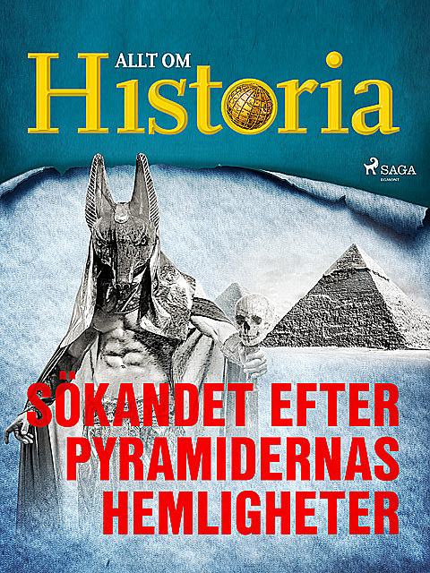 Sökandet efter pyramidernas hemligheter, Allt Om Historia