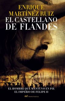El Castellano De Flandes, Enrique Martínez Ruiz