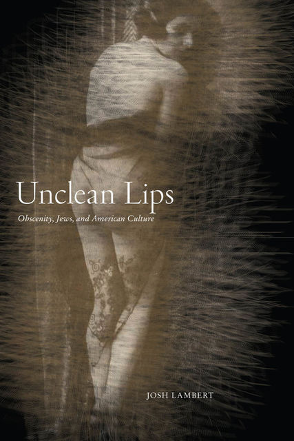 Unclean Lips, Josh Lambert