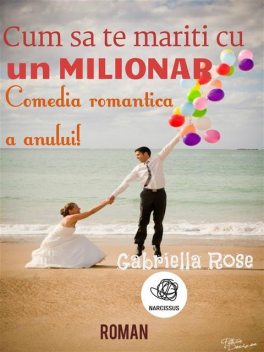 Cum sa te mariti cu un milionar, Gabriella Rose