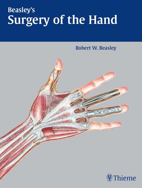 Beasley's Surgery of the Hand, Robert W.Beasley