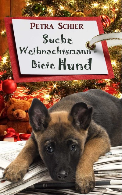Suche Weihnachtsmann – Biete Hund, Petra Schier