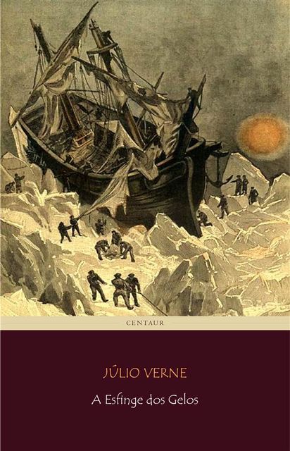 A Esfinge dos Gelos, Jules Verne