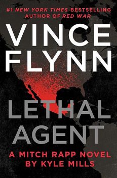 Lethal Agent, Vince Flynn, Kyle Mills