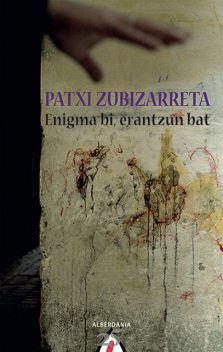 Enigma bi, erantzun bat, Patxi Zubizarreta