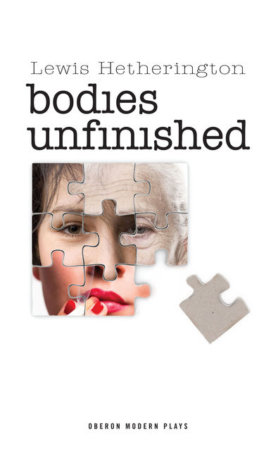 Bodies Unfinished, Lewis Hetherington