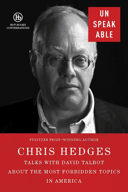 Unspeakable, Chris Hedges