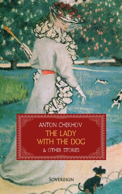 Lady with the Dog and Other Stories, Anton, Chekhov