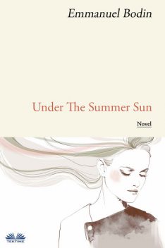 Under The Summer Sun, Emmanuel Bodin