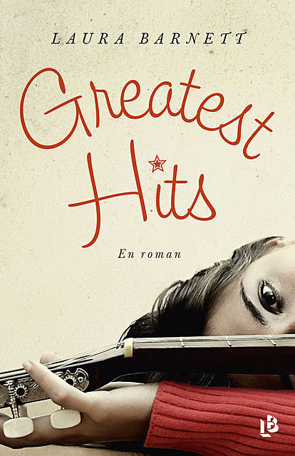 Greatest hits – en roman, Laura Barnett