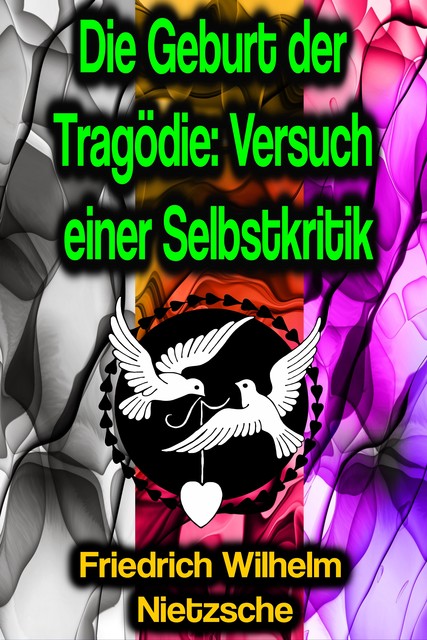 Die Geburt der Tragödie, Friedrich Nietzsche