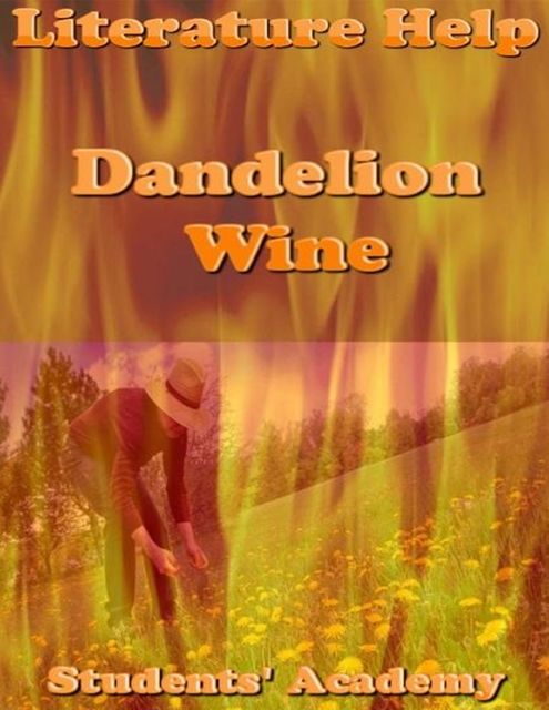 Literature Help: Dandelion Wine, Students' Academy