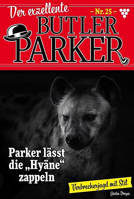 Der exzellente Butler Parker 25 – Kriminalroman, Günter Dönges
