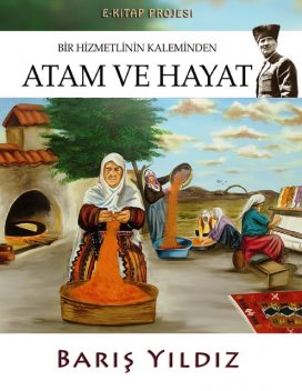 Atam ve Hayat, Barış Yıldız