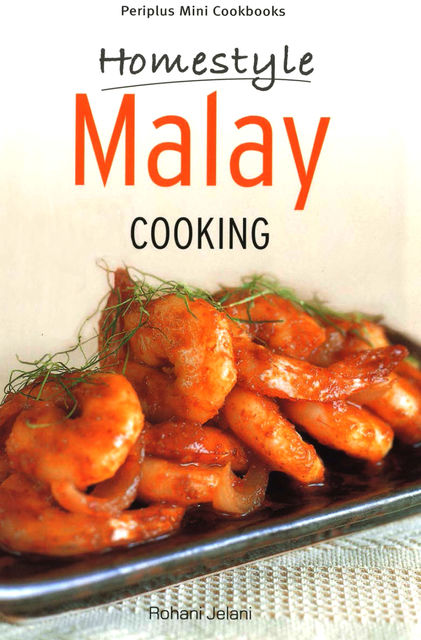 Homestyle Malay Cooking, Rohani Jelani