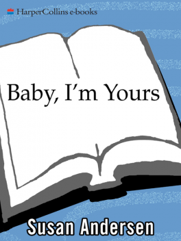 Baby, I'm Yours, Susan Andersen