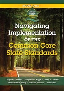 Navigating Implementation of the Common Core State Standards, Douglas B.Reeves