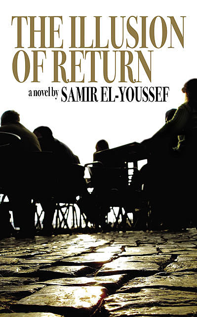 The Illusion of Return, Samir El-Youssef