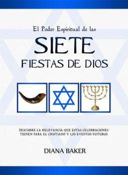 El Poder Espiritual de las Siete Fiestas de Dios, Diana Baker
