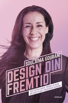 Design din fremtid, Soulaima Gourani