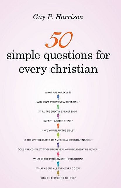 50 Simple Questions for Every Christian, Guy P. Harrison