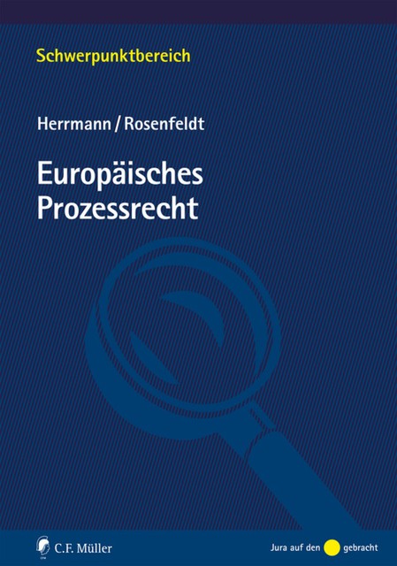 Europäisches Prozessrecht, Christoph Herrmann, Herbert Rosenfeldt