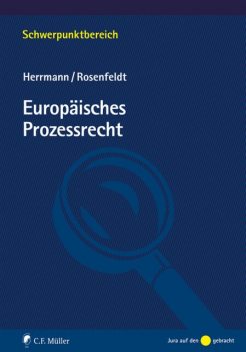Europäisches Prozessrecht, Christoph Herrmann, Herbert Rosenfeldt