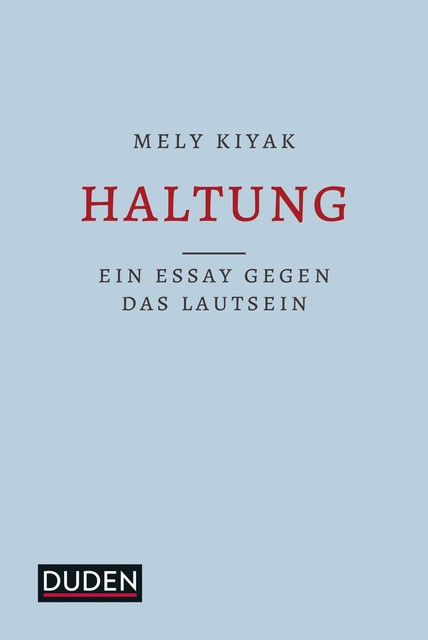 Haltung, Mely Kiyak