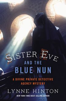 Sister Eve and the Blue Nun, Lynne Hinton