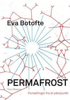 Permafrost, Eva Botofte