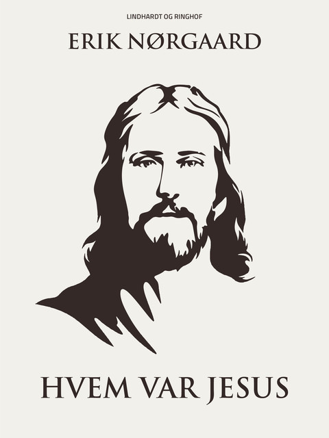 Hvem var Jesus, Erik Nørgaard