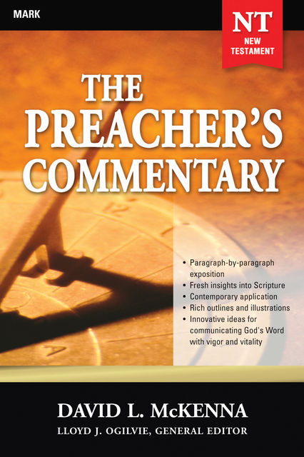 The Preacher's Commentary - Vol. 25: Mark, David McKenna