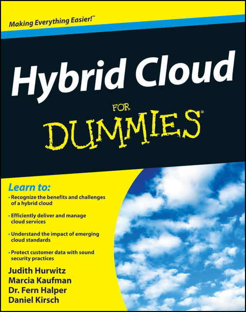 Hybrid Cloud For Dummies, Fern Halper, Judith Hurwitz, Marcia Kaufman, Dan Kirsch