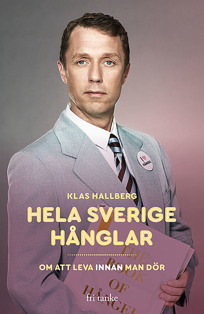 Hela Sverige hånglar, Klas Hallberg
