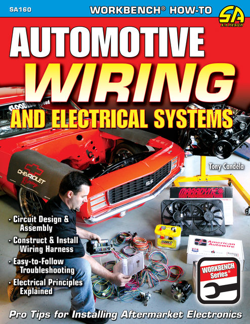 Automotive Wiring and Electrical Systems, Tony Candela