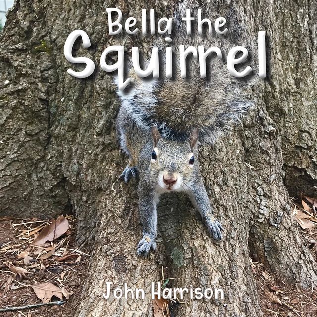 Bella the Squirrel, John Harrison