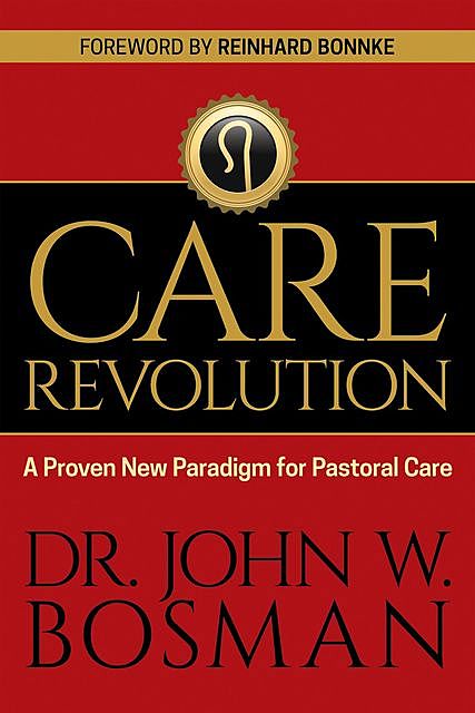 The Care Revolution, John W. Bosman
