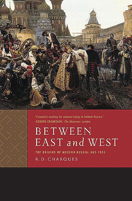 Between East and West, R.D. Charques