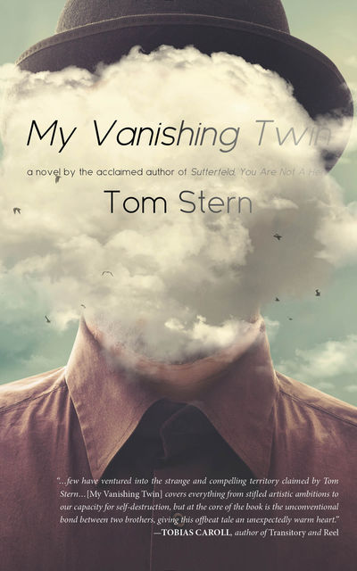 My Vanishing Twin, Tom Stern