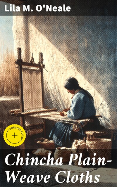 Chincha Plain-Weave Cloths, Lila M. O'Neale