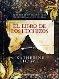 El Libro De Los Hechizos, Katherine Howe