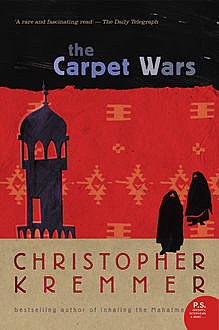 The Carpet Wars, Christopher Kremmer