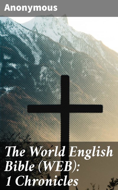 The World English Bible (WEB): 1 Chronicles, 