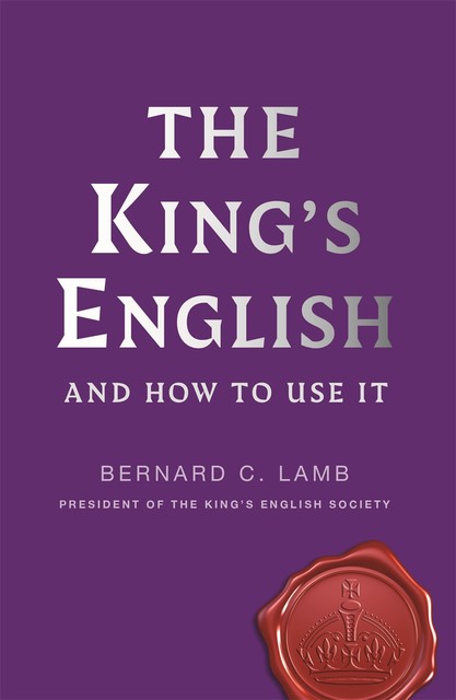 The Queen's English, Bernard C.Lamb