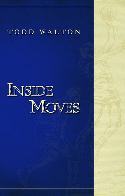 Inside Moves, Todd Walton