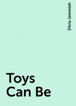 Toys Can Be, Zilvia Jamielah